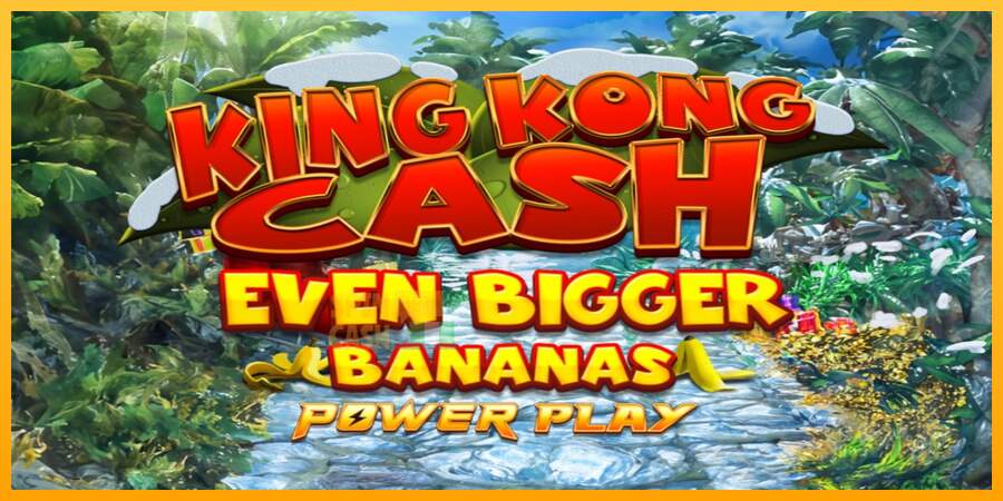 Spielautomat King Kong Cash Even Bigger Bananas Power Play für echtes geld 1