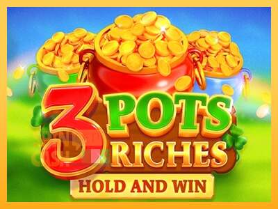 Spielautomat 3 Pots Riches: Hold and Win für echtes geld