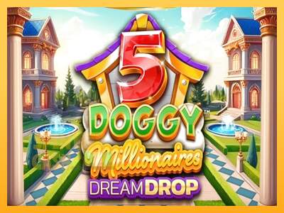 Spielautomat 5 Doggy Millionaires Dream Drop für echtes geld