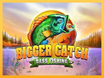 Spielautomat Bigger Catch Bass Fishing für echtes geld