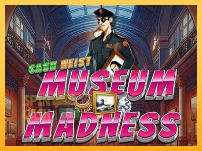 Spielautomat Cash Heist Museum Madness für echtes geld