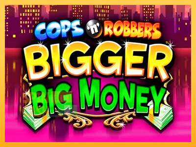 Spielautomat Cops n Robbers Bigger Big Money für echtes geld