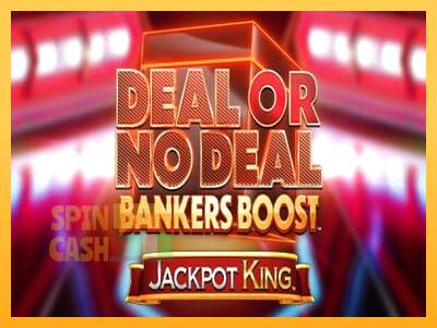 Spielautomat Deal or No Deal Bankers Boost Jackpot King für echtes geld