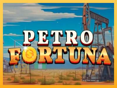 Spielautomat Petro Fortuna für echtes geld