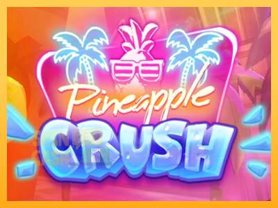 Spielautomat Pineapple Crush für echtes geld